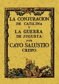 LA CONJURACIÓN DE CATILINA Y LA GUERRA DE JUGURTA