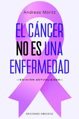 CÁNCER NO ES UNA ENFERMEDAD, EL (N.E.)