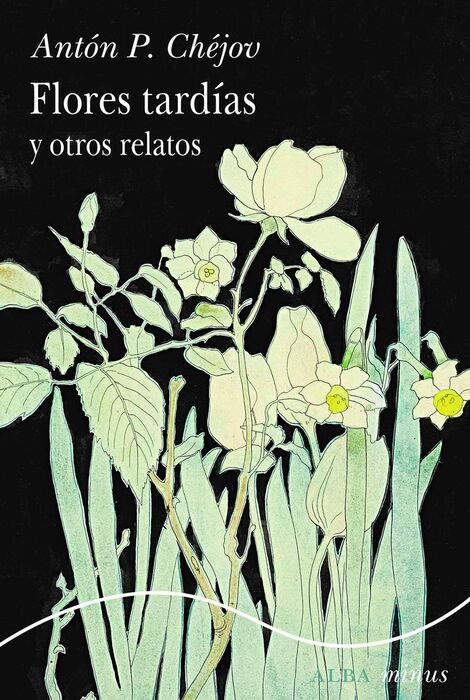 FLORES TARDÍAS Y OTROS RELATOS - MINUS