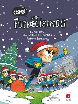 CÓMIC. LOS FUTBOLÍSIMOS 2. EL MISTERIO DEL TORNEO DE NAVIDAD