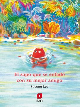 EL SAPO QUE SE ENFADO CON SU MEJOR AMIGO