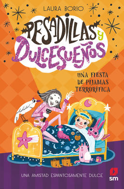 PESADILLAS Y DULCESUEÑOS 2. UNA FIESTA DE PIJAMAS TERRORÍFICA