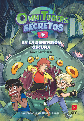 OMNITUBERS SECRETOS 3. EN LA DIMENSIÓN OSCURA