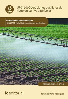 OPERACIONES AUXILIARES DE RIEGO EN CULTIVOS AGRÍCOLAS. AGAX0208 - ACTIVIDADES AU