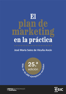 PLAN DE MARKETING EN LA PRACTICA, EL - 25º EDICION