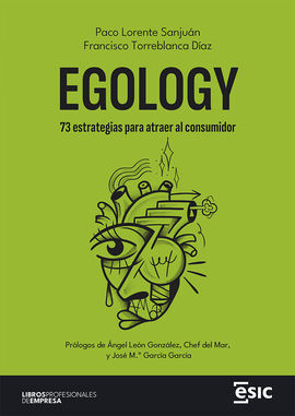 EGOLOGY / 73 ESTRATEGIAS PARA ATRAER AL CONSUMIDOR