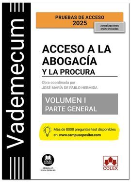 VADEMECUM ACCESO A LA ABOGACÍA Y LA PROCURA VOLUMEN I