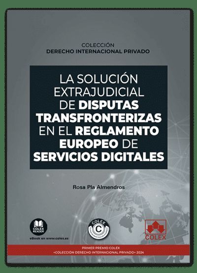 LA SOLUCIÓN EXTRAJUDICIAL DE DISPUTAS TRANSFRONTERIZAS EN EL REGLAMENTO EUROPEO