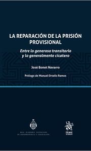 LA REPARACIÓN DE LA PRISIÓN PROVISIONAL. ENTRE LO GENEROSO TRANSITORIO Y LO GENERALMENTE CICATERO