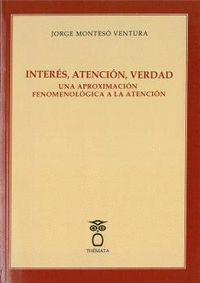 INTERÉS, ATENCIÓN, VERDAD