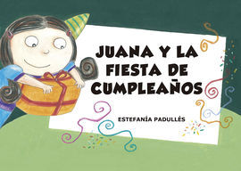 JUANA Y LA FIESTA DE CUMPLEAÑOS