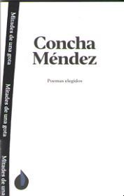 POEMAS ELEGIDOS DE CONCHA MÉNDEZ