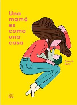 UNA MAMÁ ES COMO UNA CASA