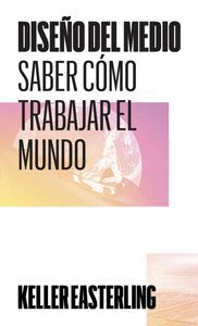 DISEÑO DEL MEDIO - SABER COMO TRABAJAR EL MUNDO