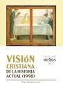 VISION CRISTIANA DE LA HISTORIA ACTUAL