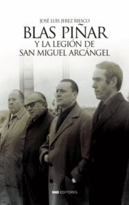BLAS PIÑAR Y LA LEGIÓN DE SAN MIGUEL ARCANGEL