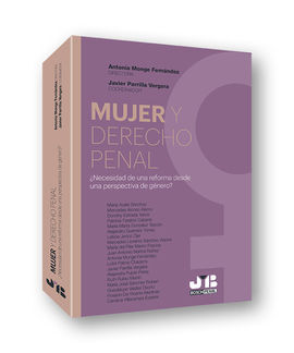 MUJER Y DERECHO PENAL ¿NECESIDAD DE UNA REFORMA DESDE UNA PERSPECTIVA DE GÉNERO?