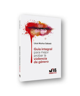 GUÍA INTEGRAL PARA MEJOR PROBAR LA VIOLENCIA DE GÉ