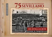 75 ANIVERSARIO BALONCESTO SEVILLANO DEL SEVILLA AL