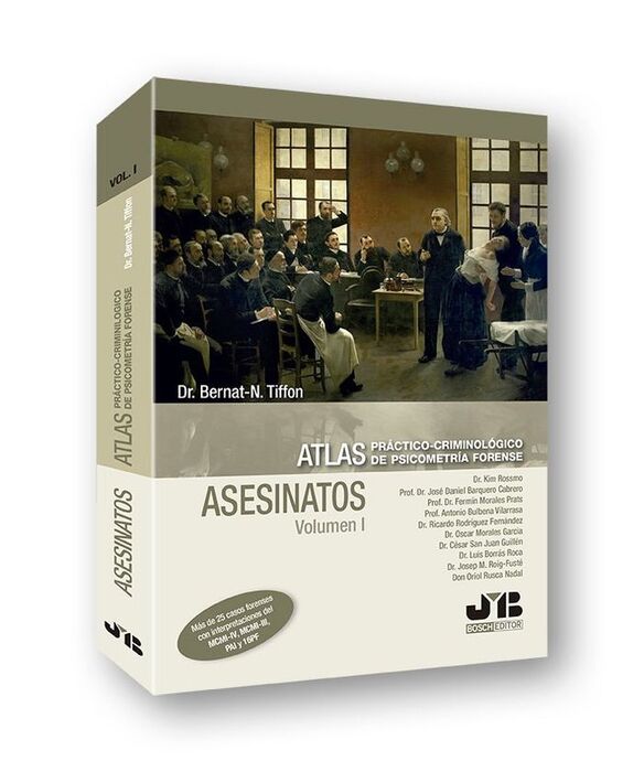 ATLAS PRÁCTICO-CRIMINOLÓGICO DE PSICOMETRÍA FORENSE ASESINATOS (VOLUMEN I: ASESINATOS)