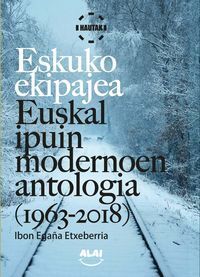 ESKUKO EKIPAJEA - EUSKAL IPUIN MODERNOAREN ANTOLOGIA