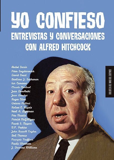 YO CONFIESO. ENTREVISTAS Y CONVERSACIONES CON ALFRED HITCHCOCK