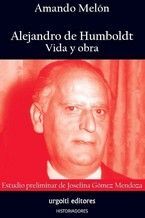 ALEJANDRO DE HUMBOLDT, VIDA Y OBRA