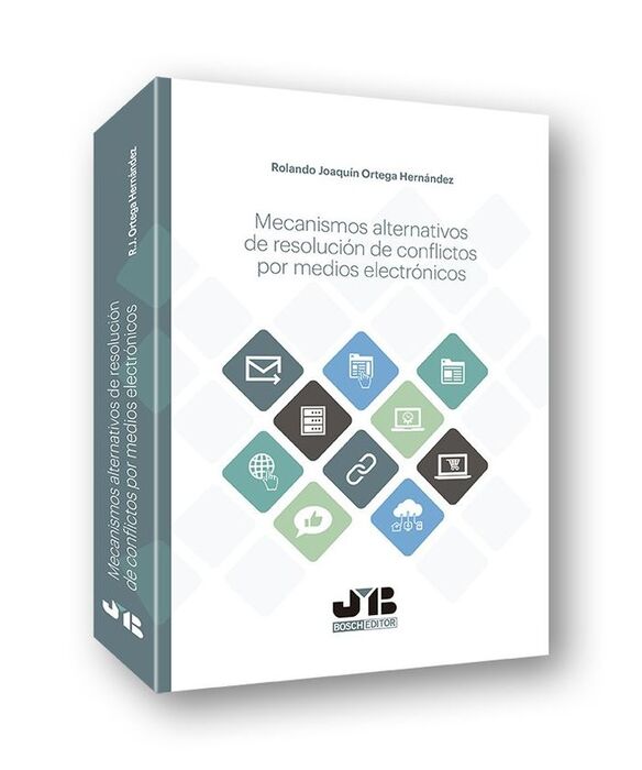 MECANISMOS ALTERNATIVOS DE RESOLUCIÓN DE CONFLICTOS POR MEDIOS ELECTRÓNICOS