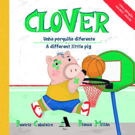 CLOVER:UNHA PORQUIÑA DIFERENTE