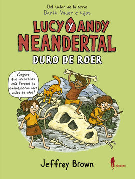 LUCY Y ANDY NEANDERTAL. DURO DE ROER  VOL. 3