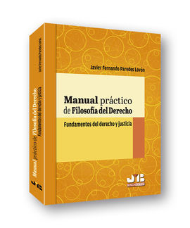 MANUAL PRÁCTICO DE FILOSOFÍA DEL DERECHO.