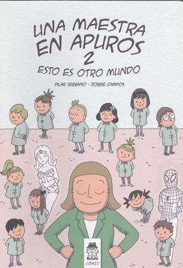 UNA MAESTRA EN APUROS 2:ESTO ES OTRO MUNDO