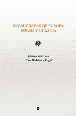 ENCRUCIJADAS DE EUROPA: ESPAÑA Y UCRANIA