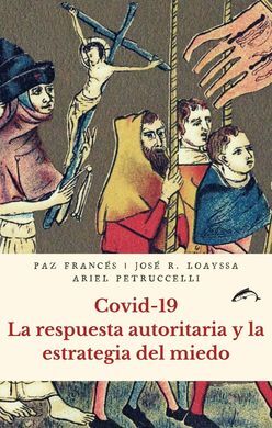 COVID-19 LA RESPUESTA AUTORITARIA Y LA ESTRATEGIA