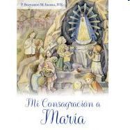 MI CONSAGRACIÓN A MARÍA