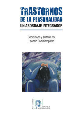 TRASTORNOS DE LA PERSONALIDAD. UN ABORDAJE INTEGRADOR