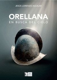 ORELLANA, EN BUSCA DEL CIELO