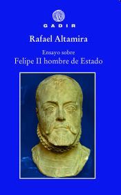 ENSAYO SOBRE FELIPE II, HOMBRE DE ESTADO