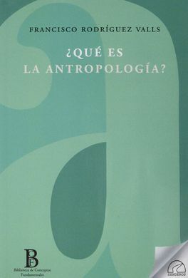 QUE ES LA ANTROPOLOGIA?