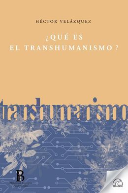 QUE ES EL TRANSHUMANISMO?