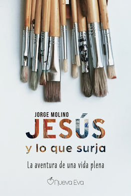 JESÚS Y LO QUE SURJA