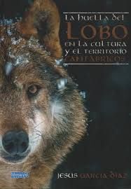 HUELLA DEL LOBO EN LA CULTURA Y EL TERRITORIO CANTABRICOS