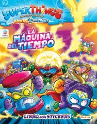 SUPERTHINGS POWER MACHINES:MAQUINA DEL TIEMPO.(STI