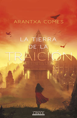 LA TIERRA DE LA TRAICIÓN