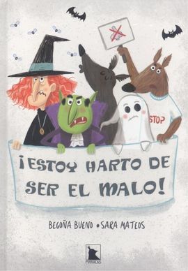 ¡ESTOY HARTO DE SER EL MALO!