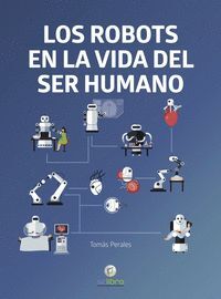 ROBOTS EN LA VIDA DEL SER HUMANO,LOS