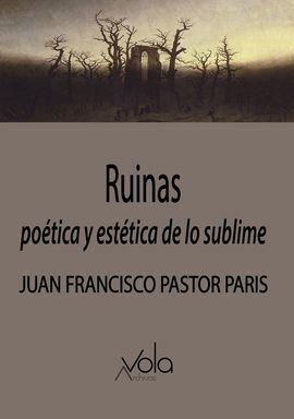 RUINAS POETICA Y ESTETICA DE LO SUBLIME