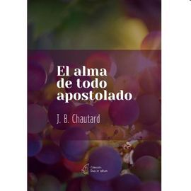 EL ALMA DE TODO APOSTOLADO