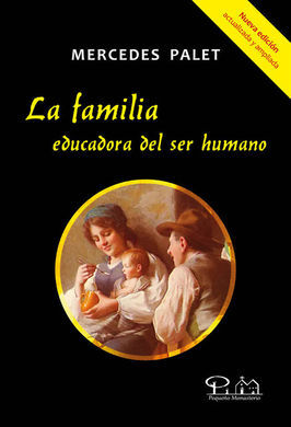 LA FAMILIA, EDUCADORA DEL SER HUMANO