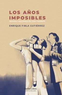 AÑOS IMPOSIBLES MEM INACABADA J PIQUERAS